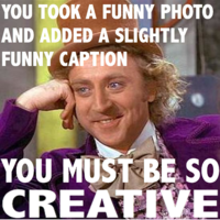 Condescending Wonka / Creepy Wonka