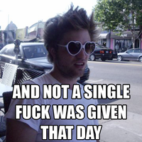 And Not a Single Fuck Was Given That Day