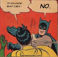 My Parents Are Dead / Batman Slapping Robin