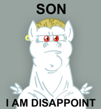 Son, I am disappoint