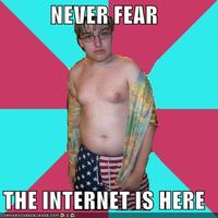 Don't Worry, I'm From the Internet