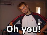 Oh, You