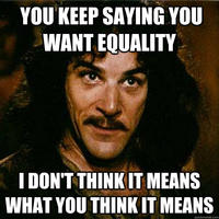 You Keep Using That Word, I Do Not Think It Means What You Think It Means
