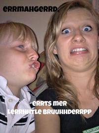 Ermahgerd