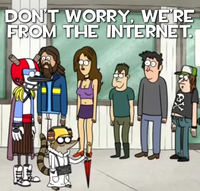 Don't Worry, I'm From the Internet