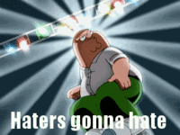 Haters Gonna Hate