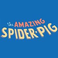 Spider-Pig / Harry Plopper