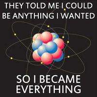 They Told Me I Could Be Anything I Wanted