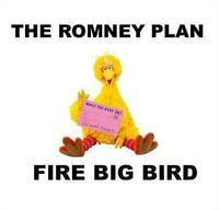 Fired Big Bird / Mitt Romney Hates Big Bird
