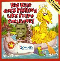 Fired Big Bird / Mitt Romney Hates Big Bird