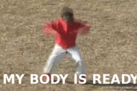 My Body Is Ready