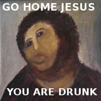 Go Home, You Are Drunk