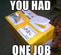 You Had One Job