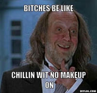 Bitches Be Like