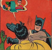 My Parents Are Dead / Batman Slapping Robin