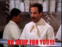 No Soup for You / Soup Nazi