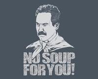 No Soup for You / Soup Nazi