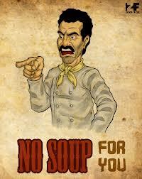 No Soup for You / Soup Nazi