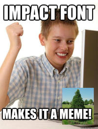 Impact | Know Your Meme