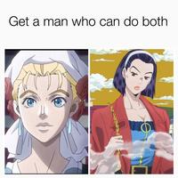 Get You a Man Who Can Do Both