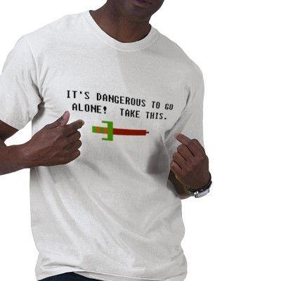 It's Dangerous to Go Alone! Take This