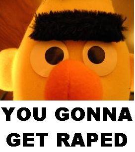 You Gonna Get Raped