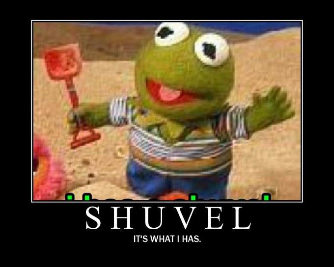 I Has A Shuvel