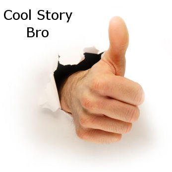 Cool Story, Bro
