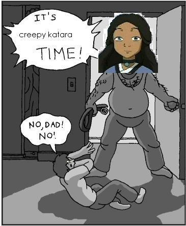 Creepy Katara