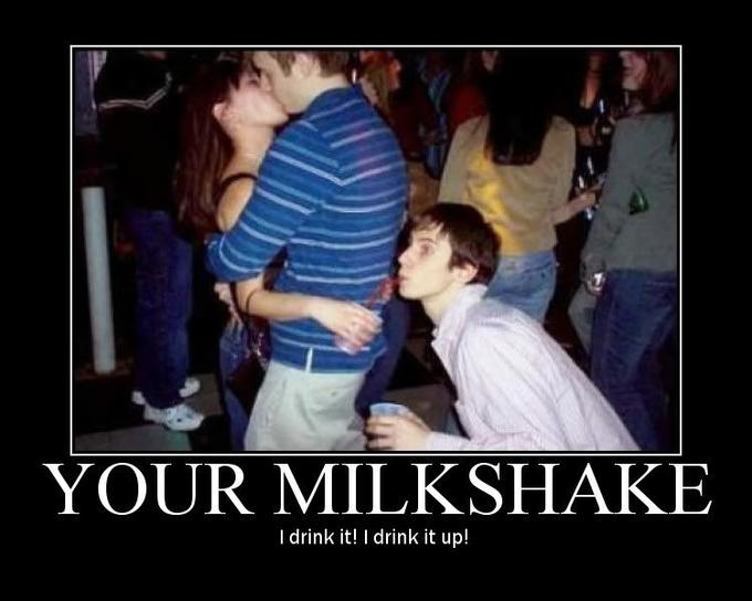 I Drink Your Milkshake!