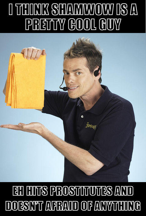 SHAMWOW_PRETTY_COOL_GUY.jpg