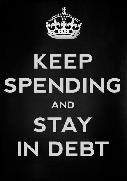 steve_price-_keep_spending_stay_in_debta.jpg
