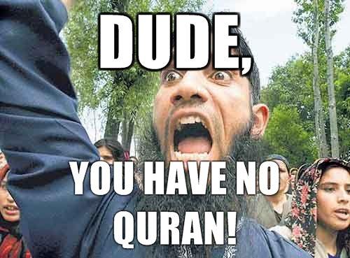 Dude-you-have-no-quran.jpg