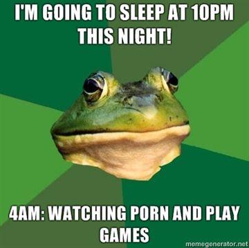 Im-going-to-sleep-at-10PM-this-night-4AM-watching-porn-and-play-games.jpg