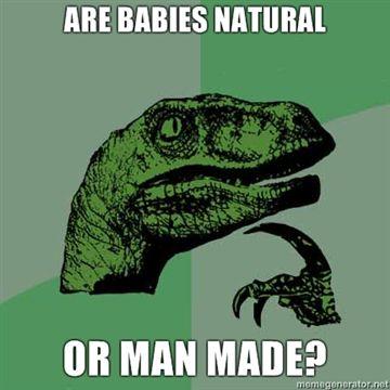 Are-babies-natural-or-man-made.jpg