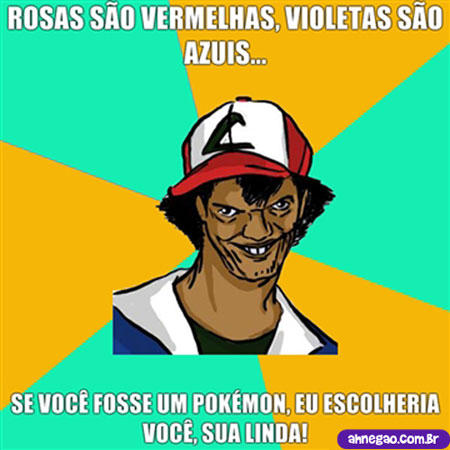 rosas-so-vermelhas-violetas-so-azuis-se-voc-fosse-um-pokmon-eu-escolheria-voc-sua-linda.jpg