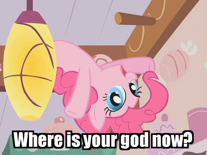 pinkiePie_godIsWhere.jpg