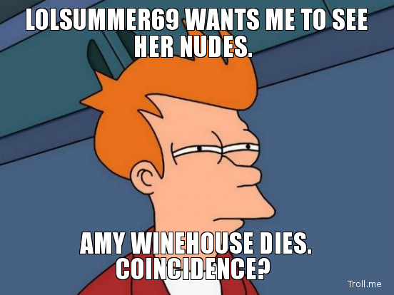lolsummer69-wants-me-to-see-her-nudes-amy-winehouse-dies-coincidence.jpg
