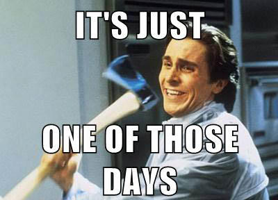 [Image - 266548] | Patrick Bateman With an Axe | Know Your Meme