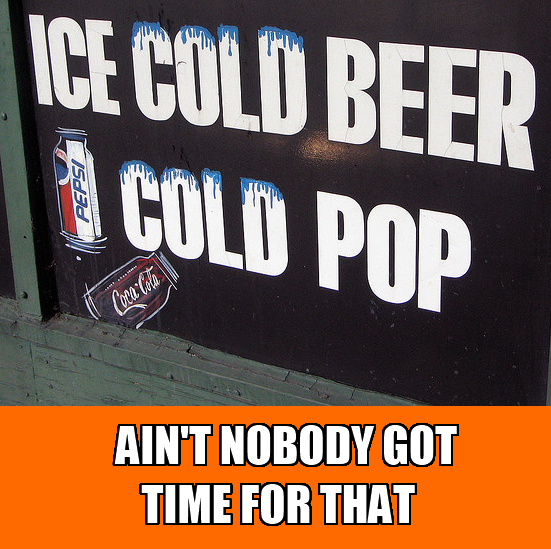 Ain't Nobody Cold Pop