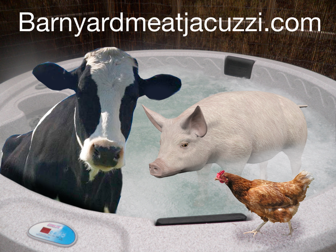 Barnyardmeatjacuzzi!