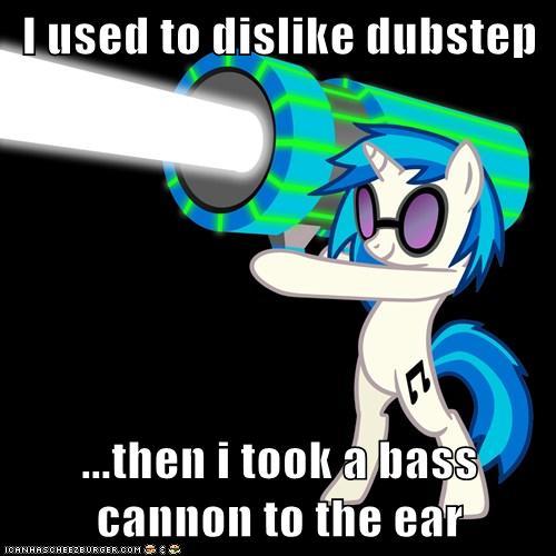 Bass Cannon to the ear