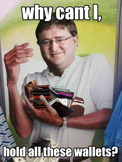 Gabe Newell Can't Hold All These Wallets