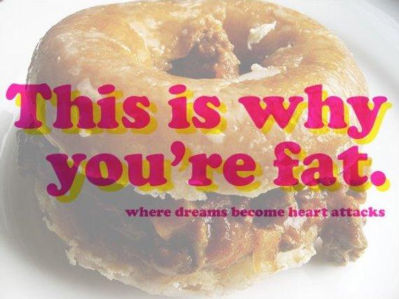 This is Why You're Fat