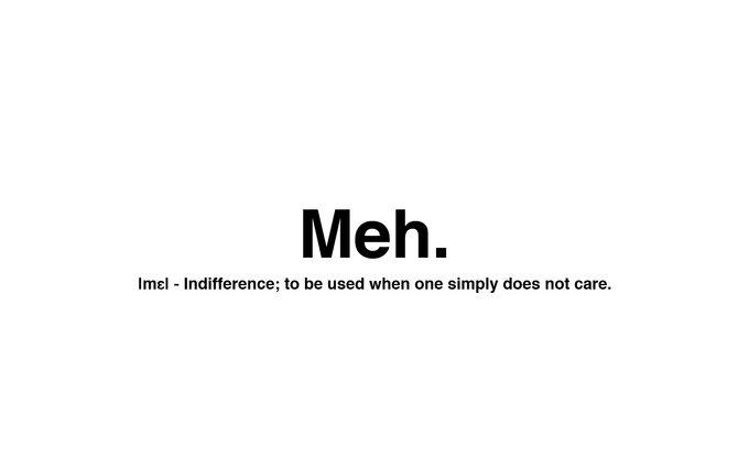 Meh.