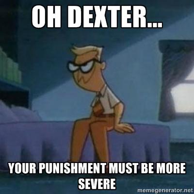 Your punishment must be more severe