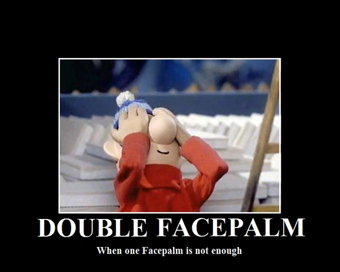 Double facepalm