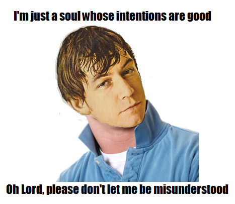 Don't Let Me Be Misunderstood
