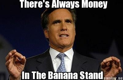 There's Always Money In The Banana Stand