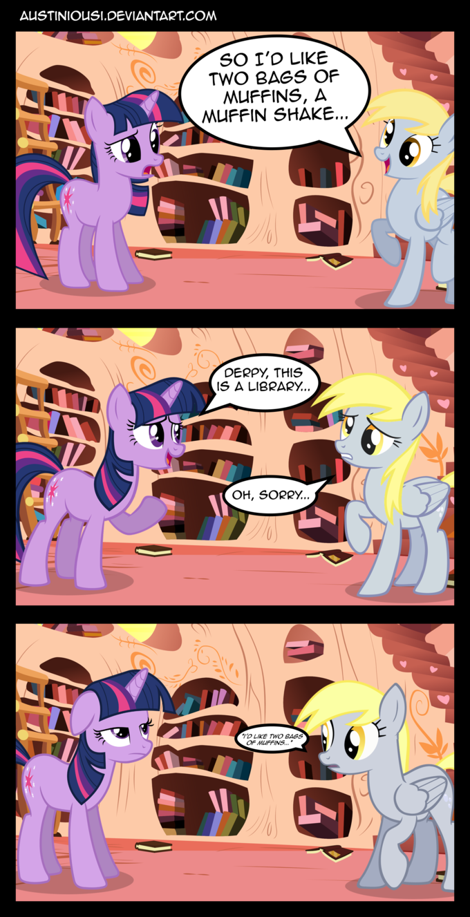We've been through this already Derpy...